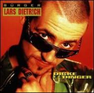Buerger Lars Dietrich/Dicke Dinger