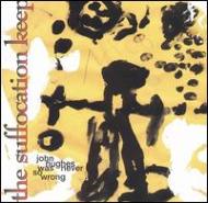 Suffocation Keep/John Hughes Was Never So Wrong