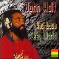 John Holt/Hey Love Hey World