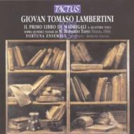 Lambertini Giovan Tomaso (C1530-93) *cl*/Madrigals Book.1 Fortunaensemble