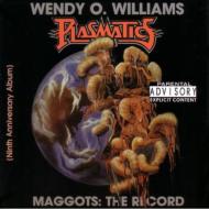 Wendy O Williams/Maggots