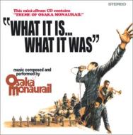 What It Is What It As