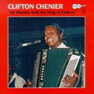 Clifton Chenier/60 Minutes With The King Of Zy