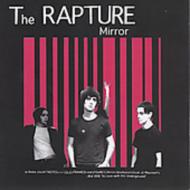 The Rapture/Mirror