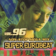 Super Eurobeat: 96: Non-stop Megamix | HMV&BOOKS online - AVCD-10096