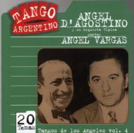 Angel D'agostino / Angel Vargas/Tangos De Los Angeles Vol.4