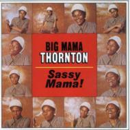 Big Mama Thornton/Sassy Mama