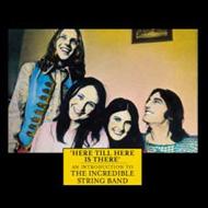 Incredible String Band/Here Is Here There - An Introduction To