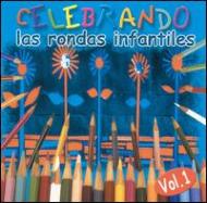 Various/Celebrando Las Rondas Infantiles Vol.1