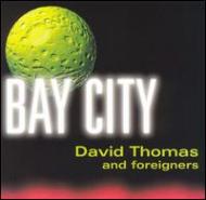 David Thomas/Bay City