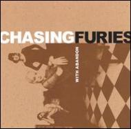 Chasing Furies/With Abandon
