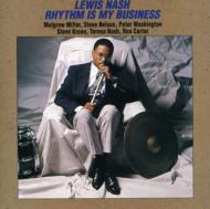 Lewis Nash/Rhythm Is My Business