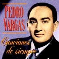 Pedro Vargas/Canciones De Siempre