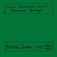 Simon Wickham Smith/Metallic Sonatas