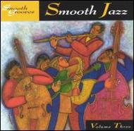 Various/Smooth Grooves - Smooth Jazz Vol.3