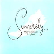 Sincerely...Mariya Takeuchi Songbook Co… Sincerely・・・ ～Mariya Takeuchi Songbook～ | HMV&BOOKS