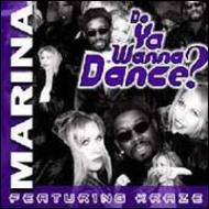 Marina (Dance)/Do You Wanna Dance - Featuring Kraze