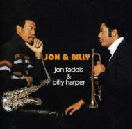 Jon Faddis / Billy Harper/John And Billy