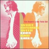 Tim Rogers/What Rhymes With Cars And Girls