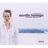 Nordic Lounge -An Introduction To Contemporary Nordic Music