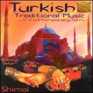 Shimal/Turkish Traditional Music In Acontemporary Form - Babaye Selam