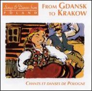 Ethnic / Traditional/From Gdansk To Krakow / Chantset Danses Pologne
