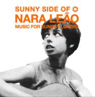 Sunny Side Of Nara Leao -Music For Sunday Lovers