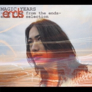 Magic Years -The Rise From The Ends-Ends Best Selection