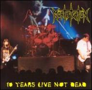 Mortification/10 Years Live Not Dead