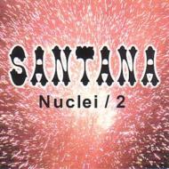 Santana/Nuclei Vol.2