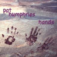 Pat Humphries/Hands