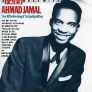 Ahmad Jamal/Live At The Pershing And Spotl