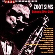 Zoot Sims/Bohemia After Dark