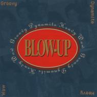 Blow Up/Groovy Dynamite