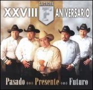 La Tropa F/Pasado Presente Y Futuro