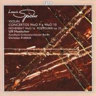 シュポア（1784-1859）/Violin Concerto. woo.9 ＆ 10 Potpourri Etc： Hoelscher Frohlich / Berlin. rso