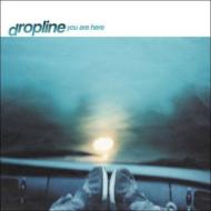 Dropline/You Are Here