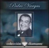 Pedro Vargas/Coleccion Diamante