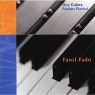 Guy Cabay / Fabian Fiorini/Fasol Fado