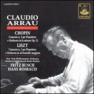 Chopin / Liszt/Piano Concerto.2 / 1 Arrau(P)f. busch / Nyp Rosbaud / Berlin. rso