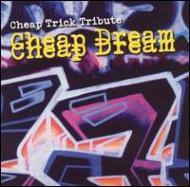 Cheap Dream -A Tribute To Cheap Trick