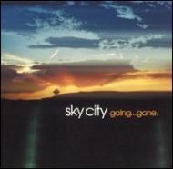 Sky City/Going...gone