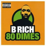 B Rich/80 Dimes