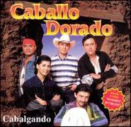 Caballo Dorado/Cabalgando
