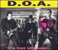D. O.A./It's Not Unusual. But It Sure Is Ugly!