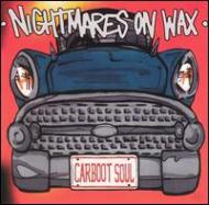 Nightmares On Wax (Now)/Car Boot Soul
