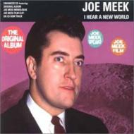 Joe Meek/I Hear A New World