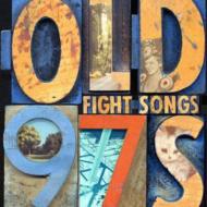 Old 97s/Fight Songs