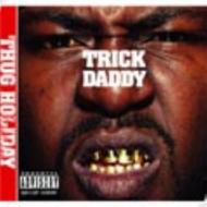 Trick Daddy/Thug Holiday