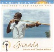 Various/Caribbean Voyage ： Grenada - Creole And Yoruba Voices